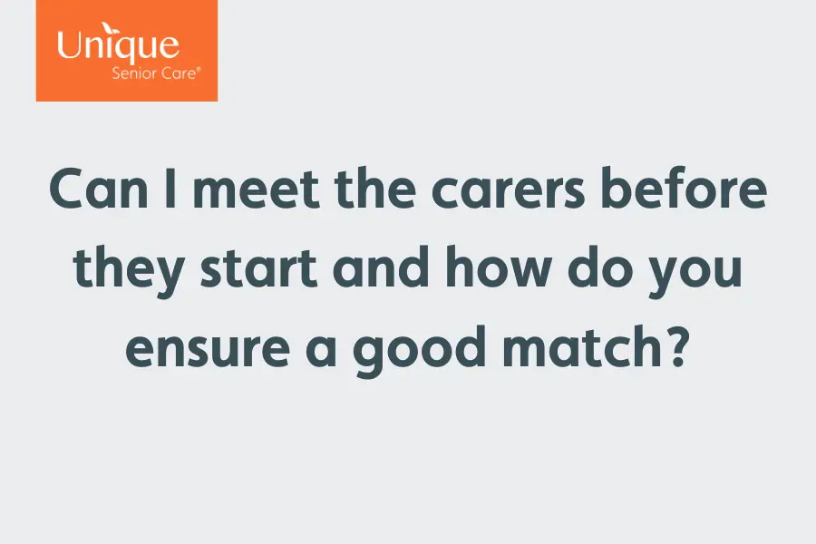 Video cover slide with text: Can I meet the carers before they start and how do you ensure a good match?