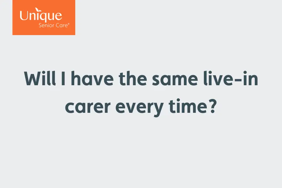 Video cover image with text: will I have the same live-in carer every time?