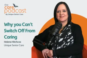 Featured image for podcast on why you can't switch off when caring. Image shows Helena Hitchcox sat in the podcast studio with a microphone in front of her