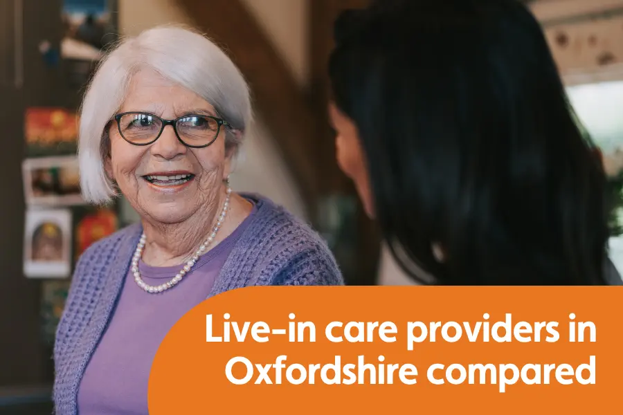 Featured image for blog comparing live-in care providers in Oxfordshire. Image shows a woman smiling while looking at another lady who has her back to the camera